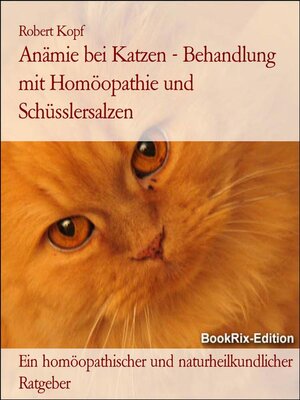 cover image of Anämie bei Katzen--Behandlung mit Homöopathie und Schüsslersalzen